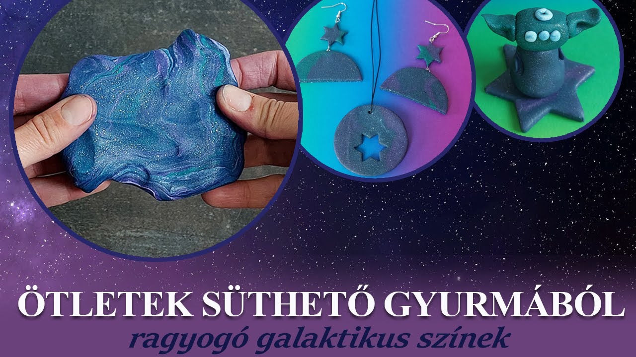 Ötletek süthető gyurmából - Kipróbáltuk a FIMO galaxisos gyurmáját