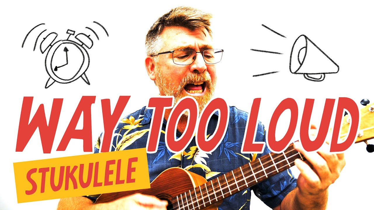 Way Too Loud // Stukulele Baritone Original