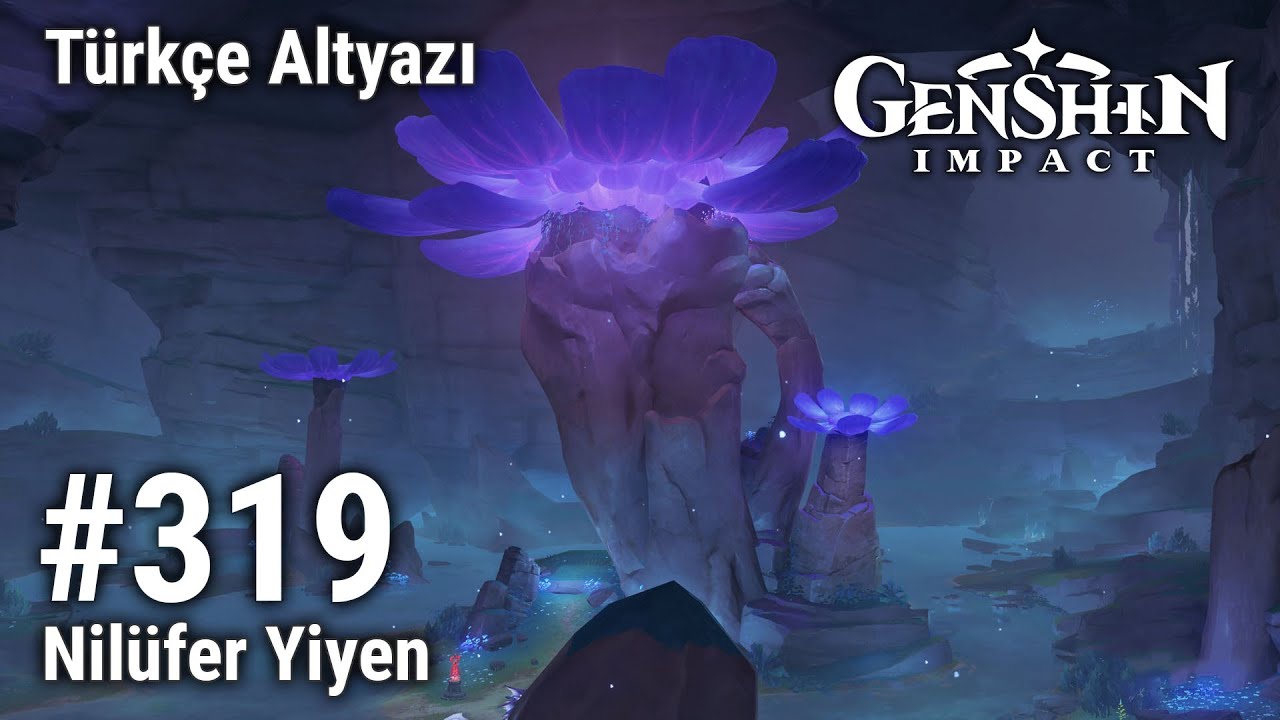 Genshin Impact #319 Nilüfer Yiyen; Türkçe Altyazı; Yorumsuz
