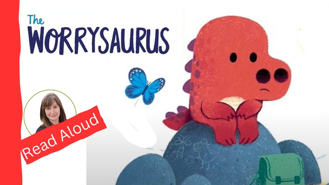 🦕🦕🦖The Worrysaurus | Read Aloud - Age 3-7 