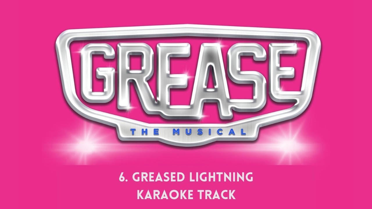 🎧🎤🎼Grease - 6 Greased Lightning🎼🎤🎧
