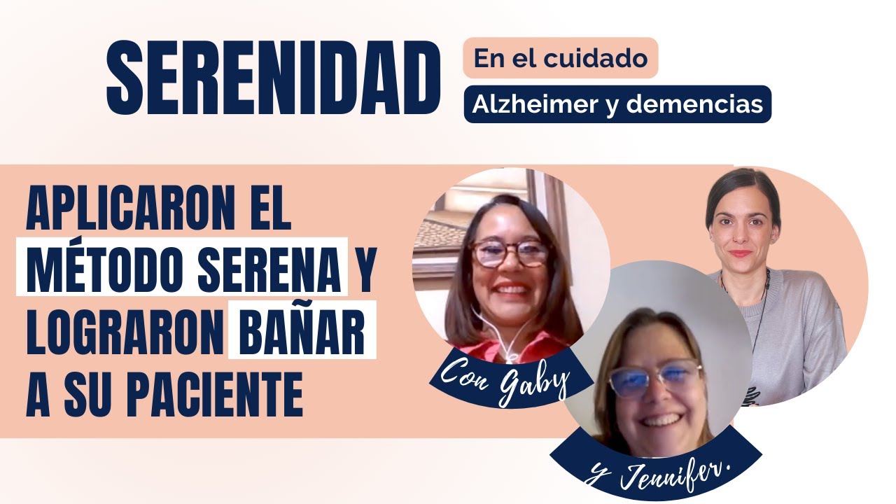Aplicaron el Método SERENA y lograron bañar a su paciente (con Gaby y Jennifer)