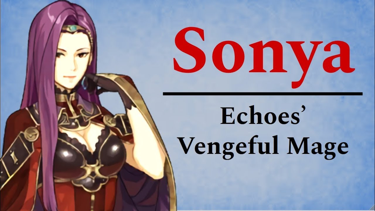 Sonya: Fire Emblem Echoes' Vengeful Mage