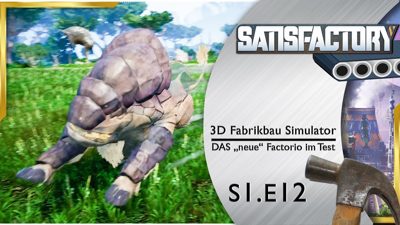 SATISFACTORY 🏭 ERKUNDUNGSTOUR s1e12 ► Fabrik Aufbau Simulation