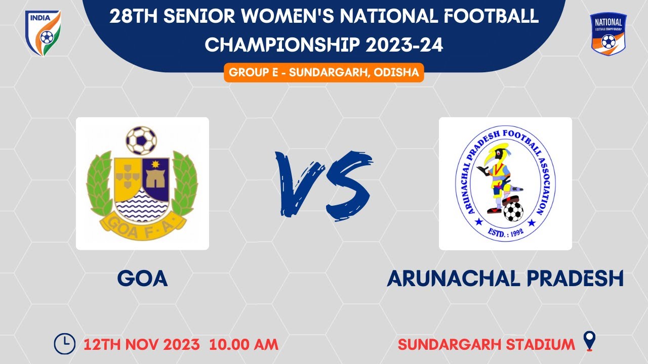 GOA VS ARUNACHAL PRADESH | 28th SENIOR WOMEN'S NFC 2023-24 | GROUP E | SUNDARGARH | ODISHA | LIVE