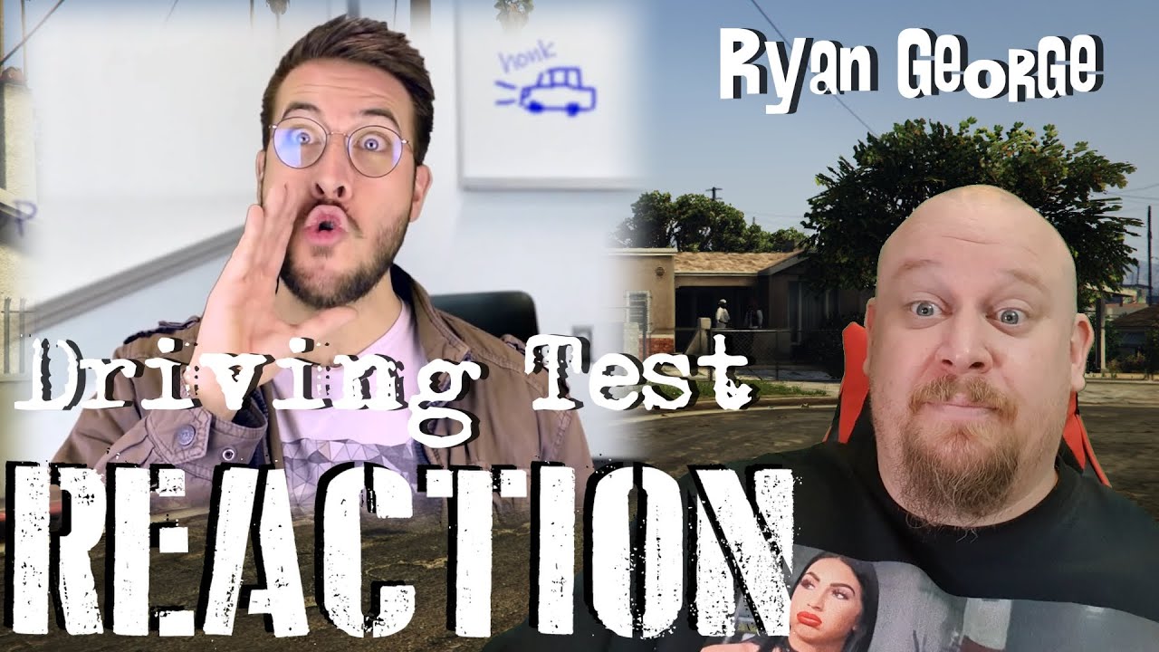 Ryan George Driving Test REACTION - So this is why those Dashcam Owner videos exist.....