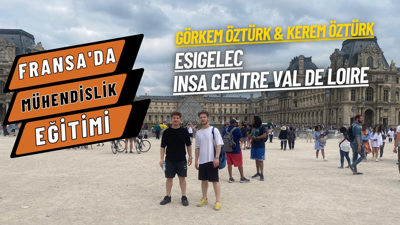 Fransa'da Mühendislik Eğitimi - Görkem Süha Öztürk & Kerem Taha