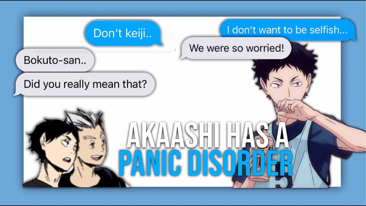 Akaashi has a panic disorder (BokuAka) - Haikyuu text video