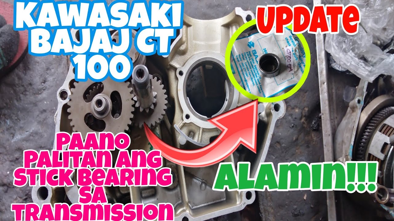 UPDATE Kawasaki Bajaj CT 100 Tunog Ugong sa Makina at Kung Paano Palitan ang Sirang Stick Bearing.