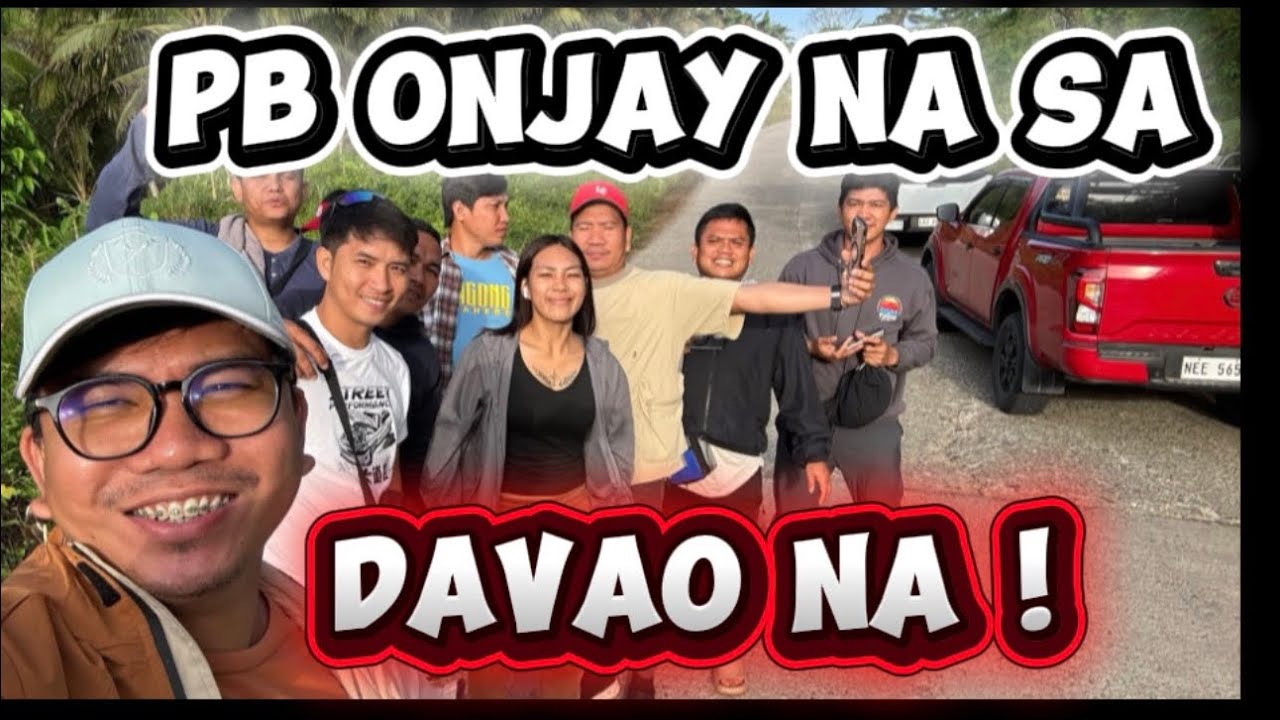 PB ONJAY Balik Davao na! 
