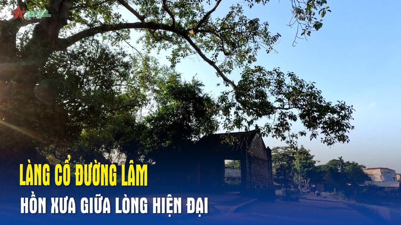 Làng cổ Đường Lâm - Hồn xưa giữa lòng hiện đại