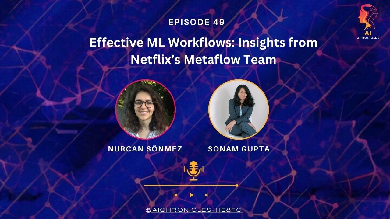 Effective ML Workflows  Insights from Netflix’s Metaflow Team