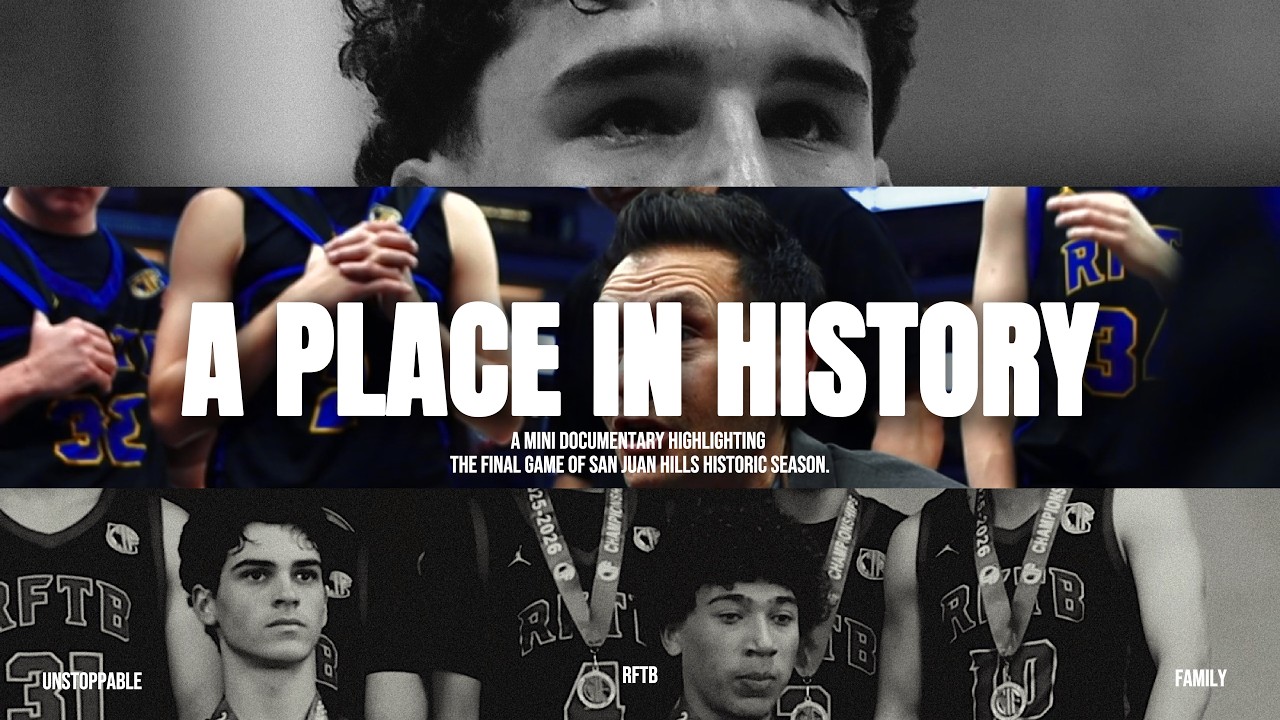 A Place in History &ndash; An Official San Juan Hills Basketball Mini-Documentary