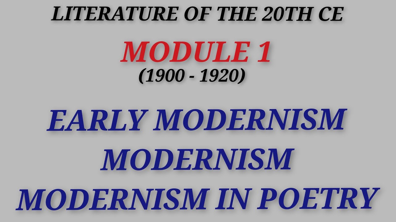 Modernism|Early Modernism|Modernism in Poetry |Module 1|Literature of 20th ce|Kerala University