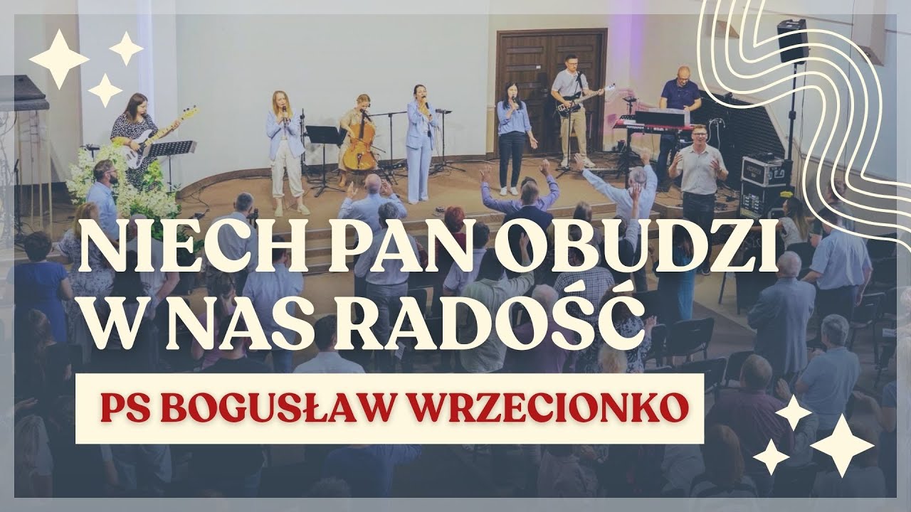 Niech Pan obudzi w nas radość! | Pastor Bogusław Wrzecionko