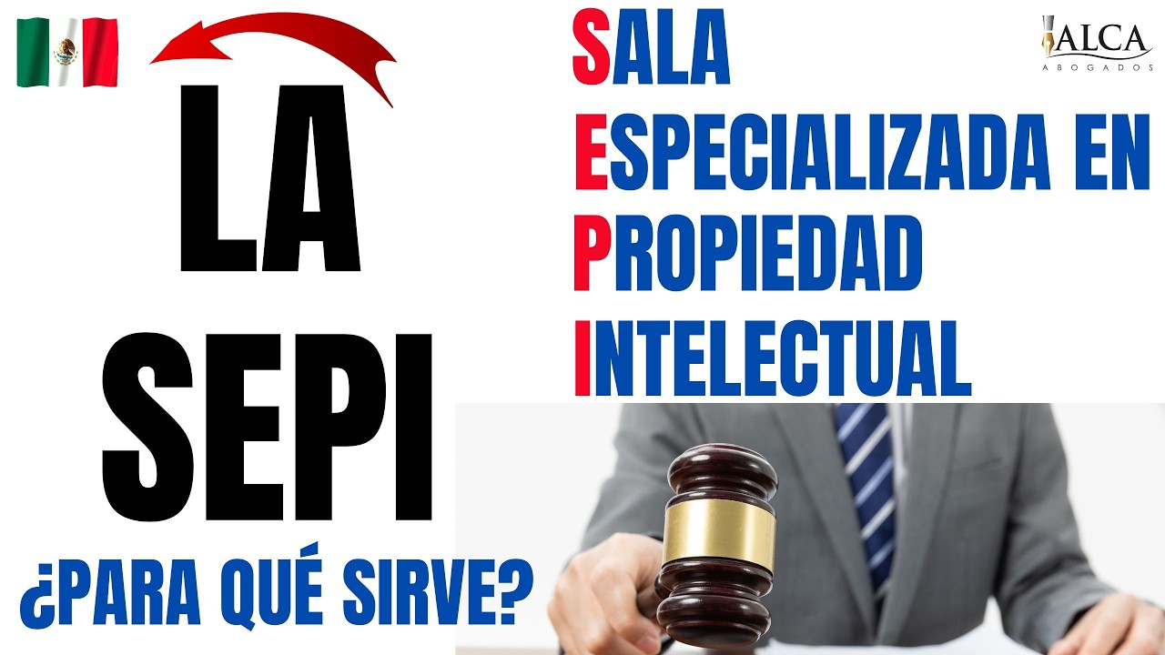 La SEPI Sala Especializada en Propiedad Intelectual ¿Para qué sirve? Tribunal Federal de Justicia