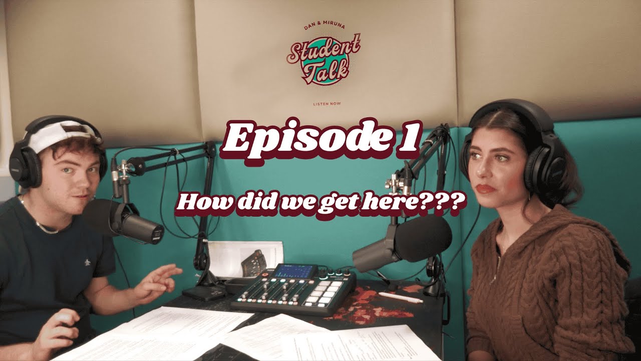 Student Talk Podcast: Episode 1 |  How did we get here???
