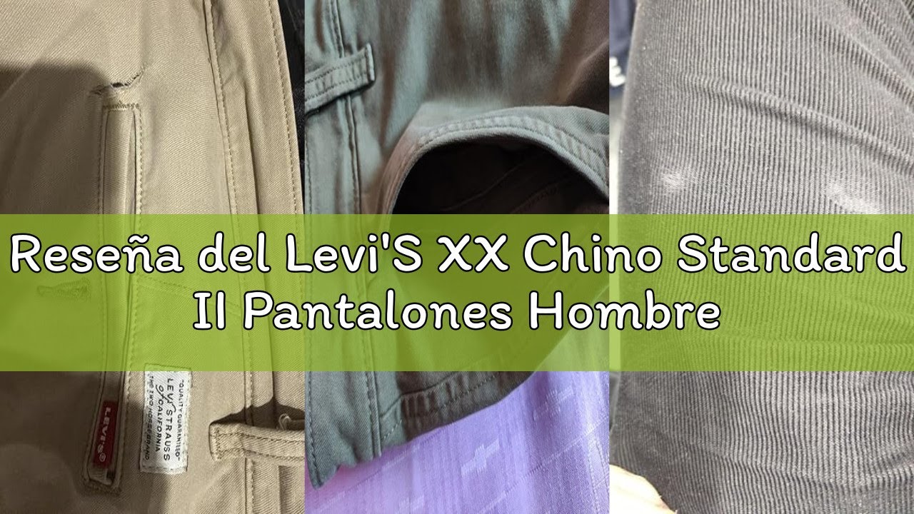 Reseña del Levi'S XX Chino Standard II Pantalones Hombre