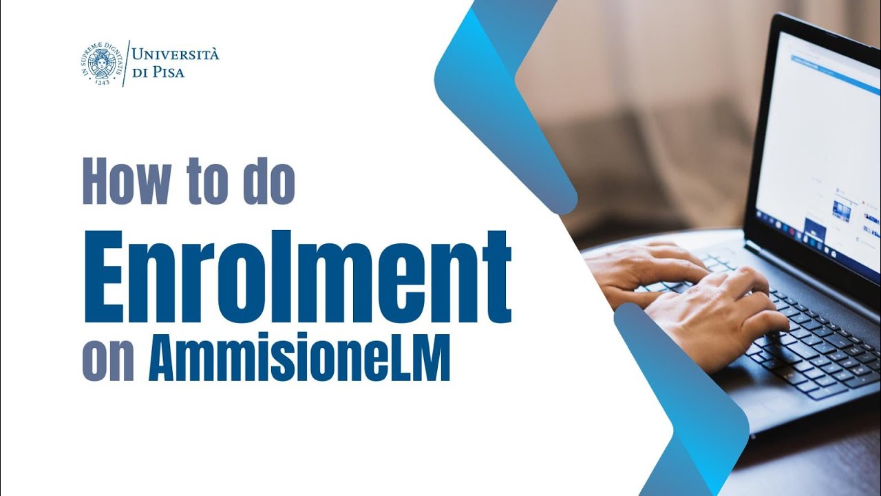 How to do enrolment at the University of Pisa 