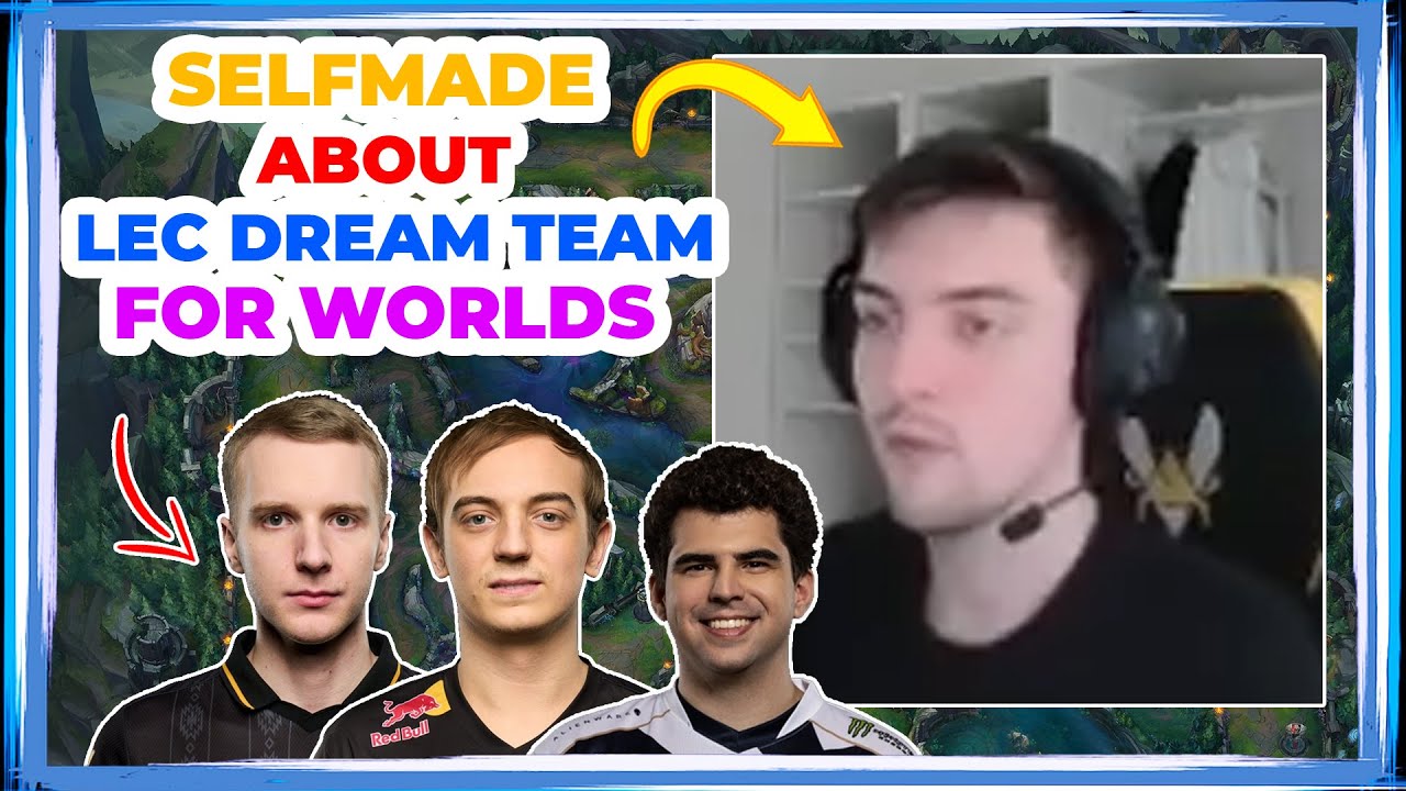 VIT Selfmade About LEC DREAM TEAM to Win Worlds 2023 🤔