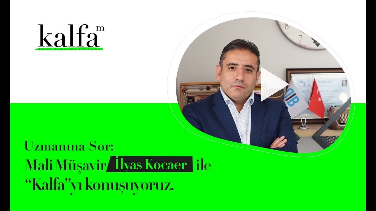 Uzmanına Sor: Mali Müşavir İlyas Kocaer ile 