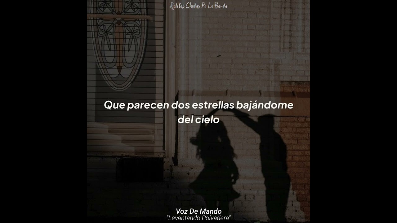 Voz De Mando - Levantando Polvadera (Letra)