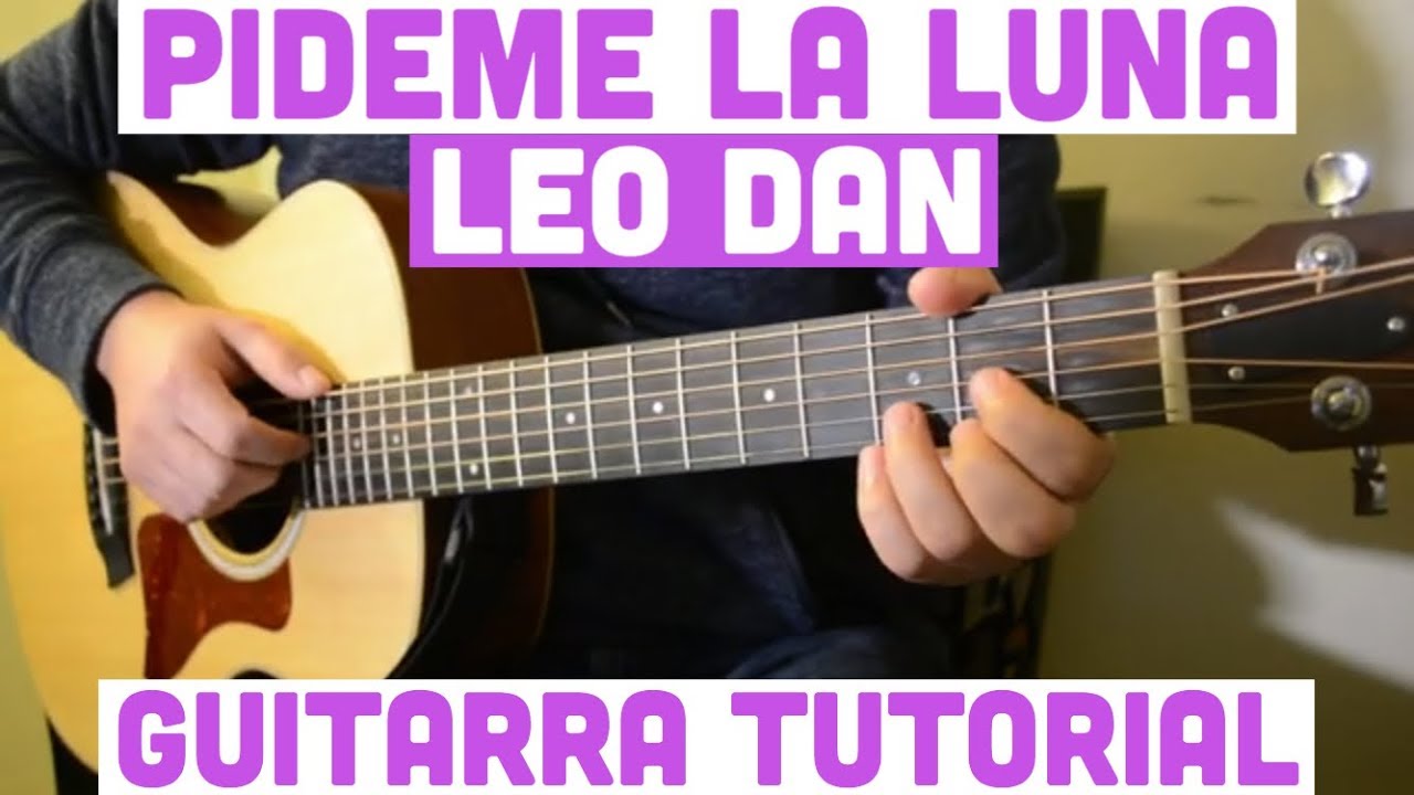 Pideme La Luna - Учебник по игре на гитаре (Leo Dan) для начинающих