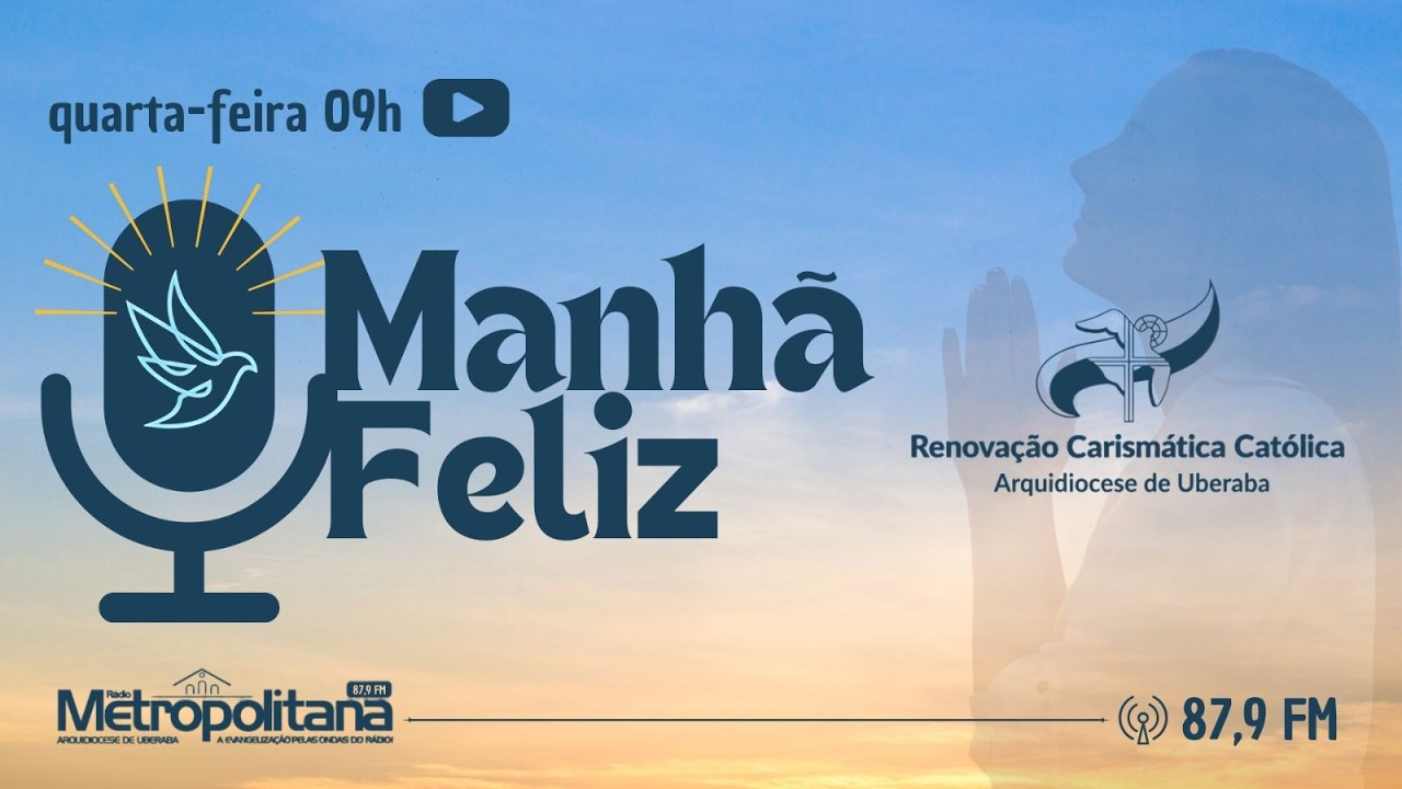 Programa: Manhã Feliz 09:00Hs dia 25/02/2026
