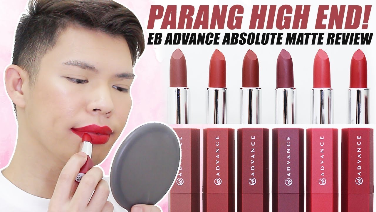 GRABE PARANG HIGH END!!! NEW EB ADVANCE ABSOLUTE MATTE LIPSTICK REVIEW AND SWATCHES