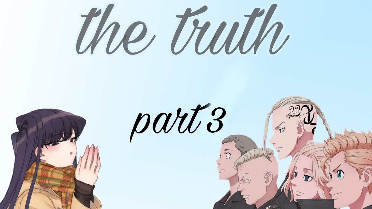 The truth||y/n×??|| Tokyo revengers text story||part 3||Season 1