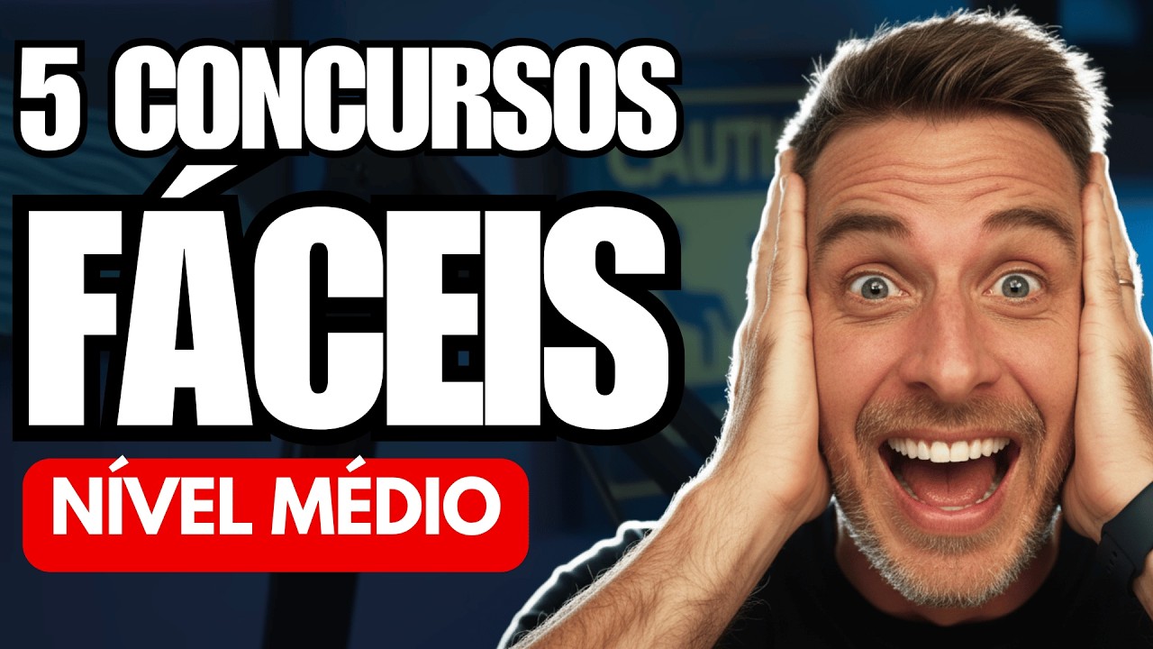 5 CONCURSOS F&Aacute;CEIS PARA INICIANTES | N&Iacute;VEL M&Eacute;DIO E PROVAS EM 2025/2026 | +2.900 NOMEADOS EM BREVE