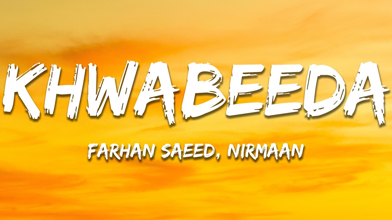 Khwabeeda - Farhan Saeed, Nirmaan (Lyrics) | 7clouds Hindi
