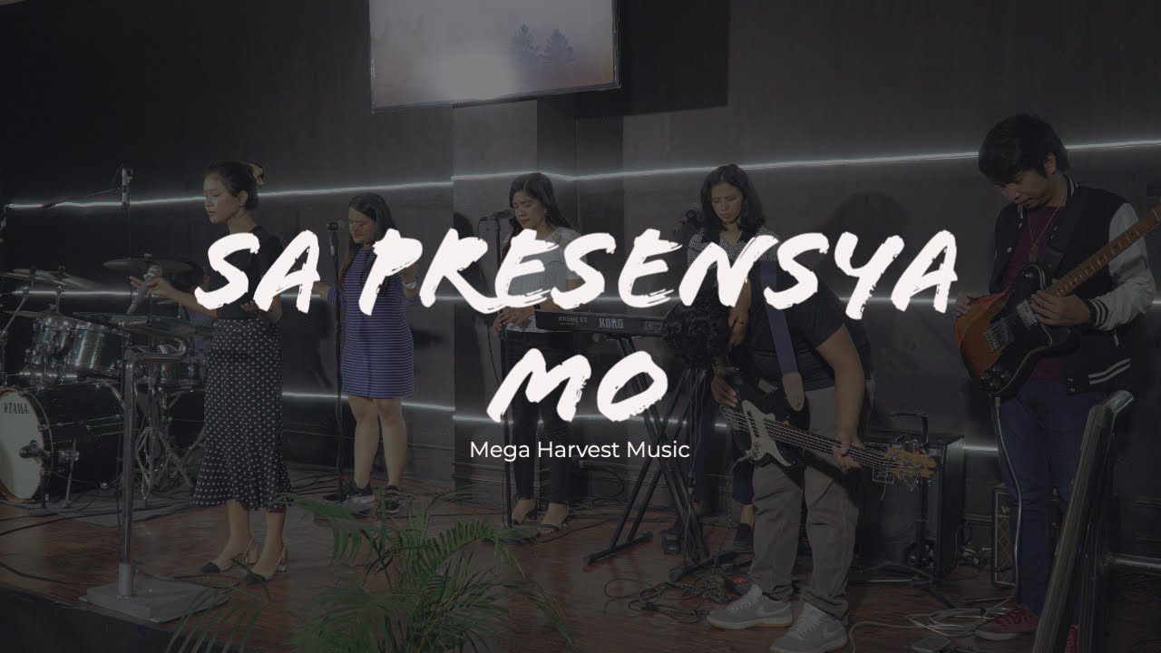 Sa Presensya Mo - Mega Harvest Music (Praise and Worship)
