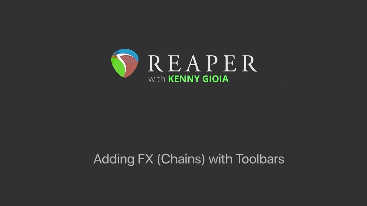 Adding FX (Chains) with Toolbars in REAPER