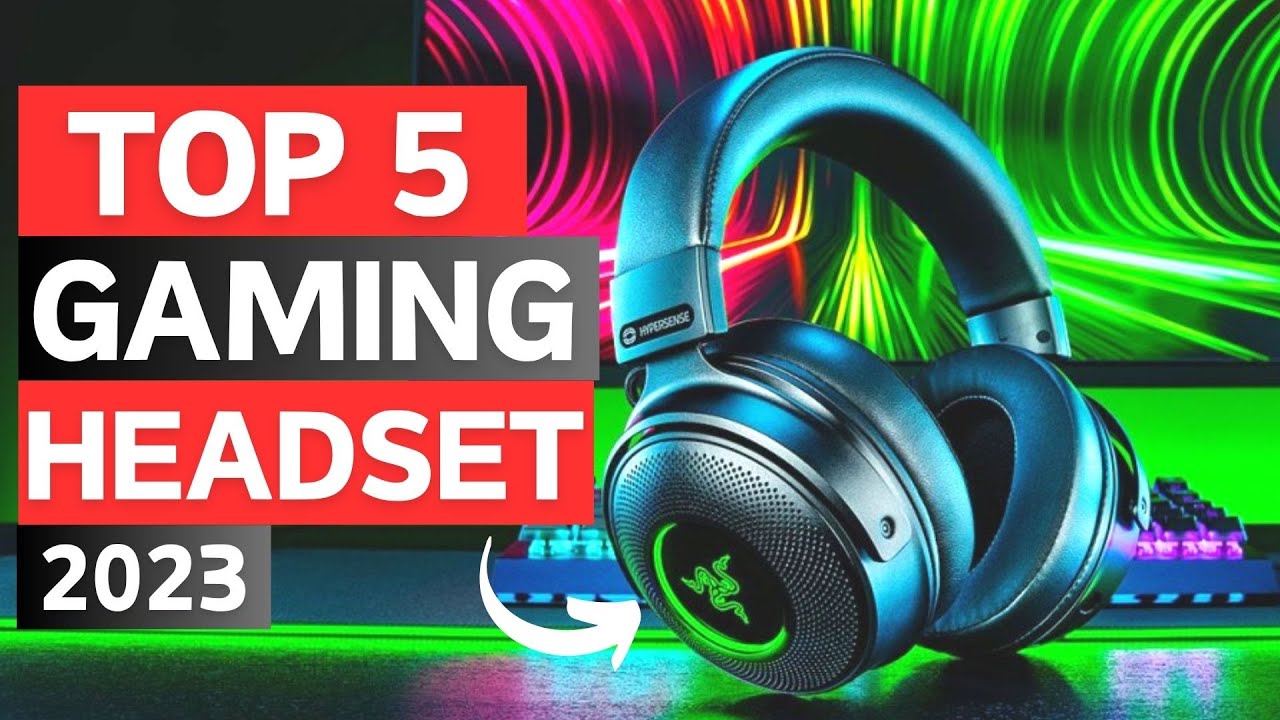 TOP 5 Best Gaming Headset 2023