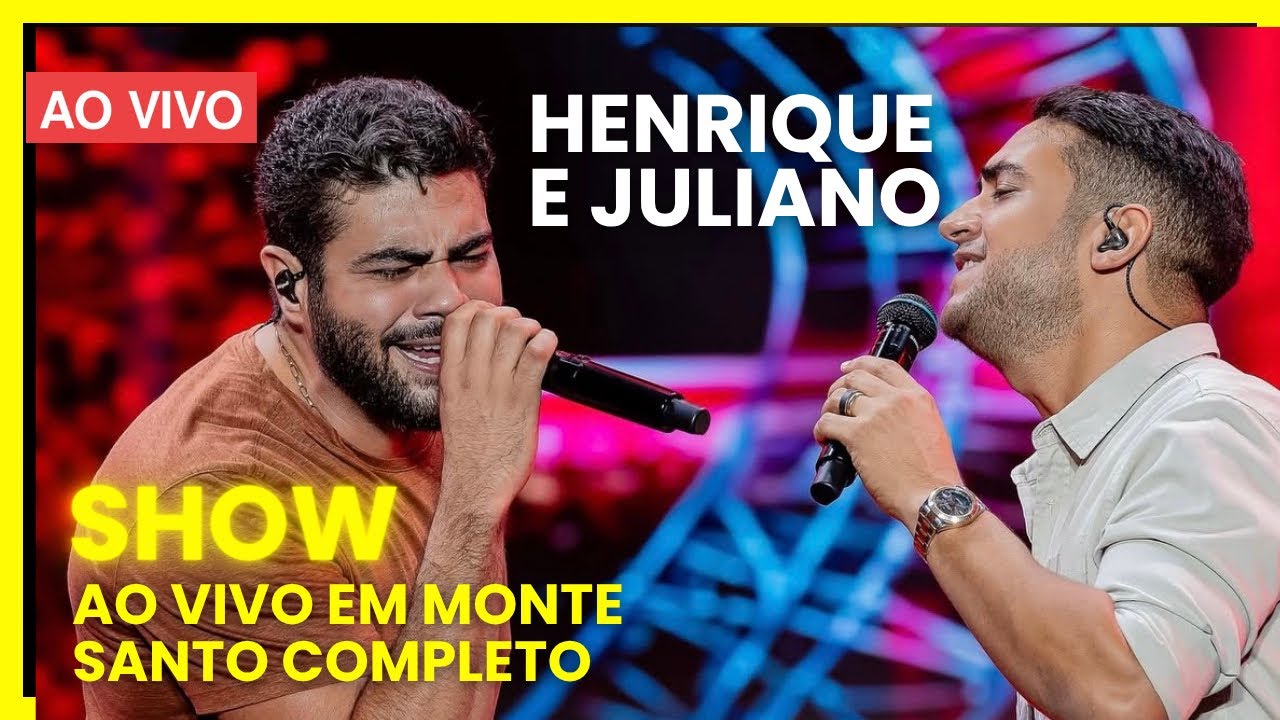 Show Henrique e Juliano em monte santo 2025 completo