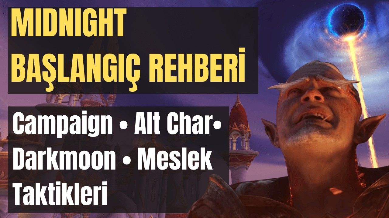 WoW Midnight Başlangıç Rehberi | İlk 12 Saatte Ne Yapılmalı?