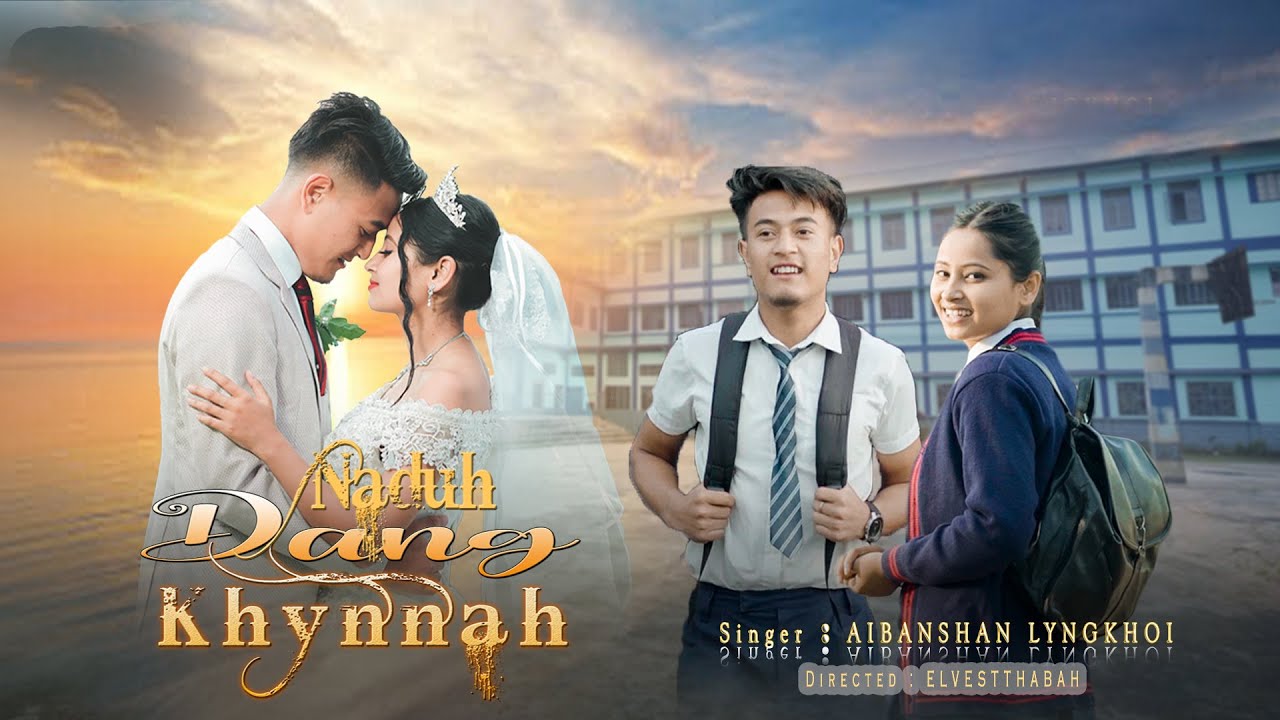Naduh Dang Khynnah | Aibanshan Lyngkhoi |Official Music Video [CC-Subtitle]