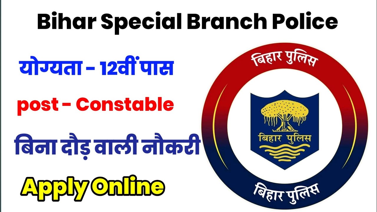 Bihar Police Special Branch Vacancy 2026| Bihar Police Constable Special Branch form fill up 