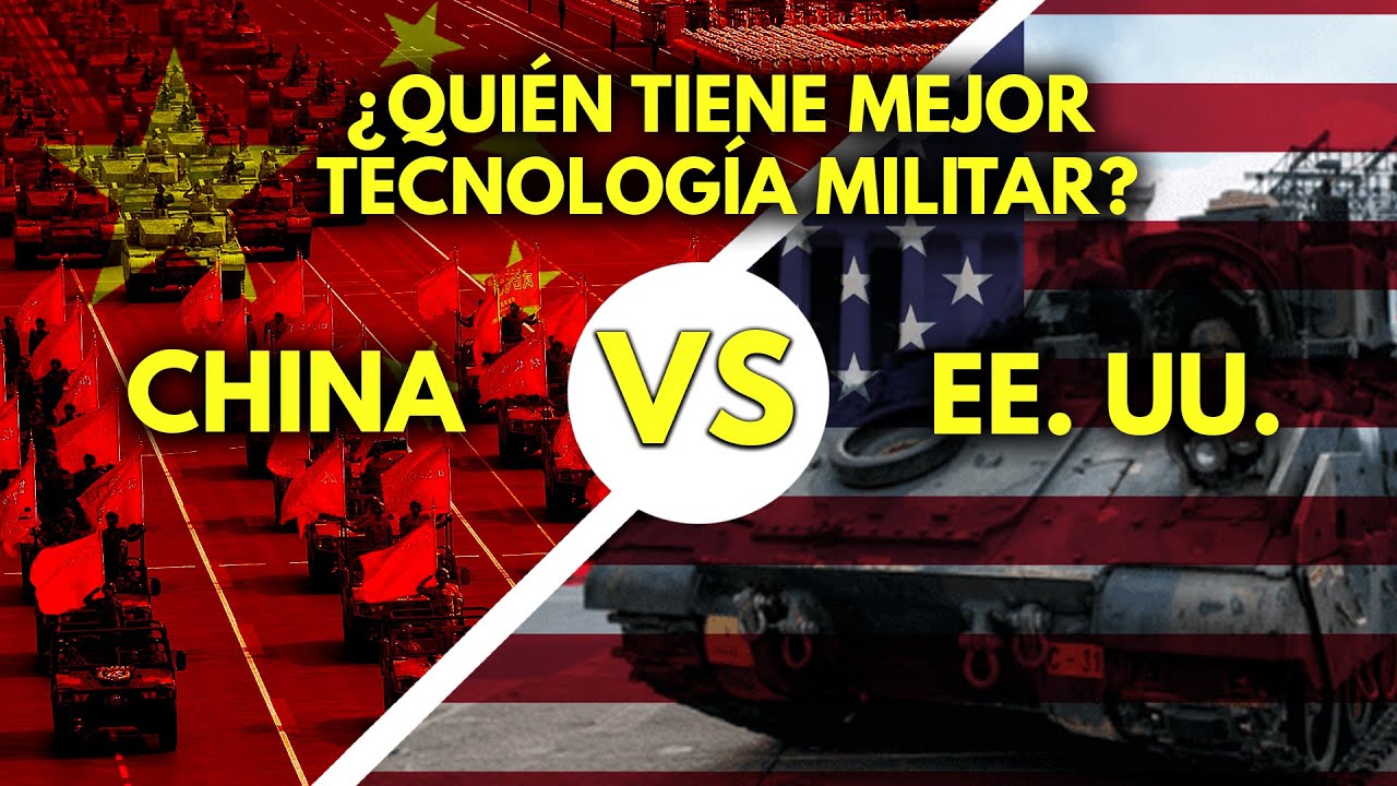 CHINA vs EE.UU: &iquest;Qui&eacute;n tiene mayor CAPACIDAD y TECNOLOG&Iacute;A militar?