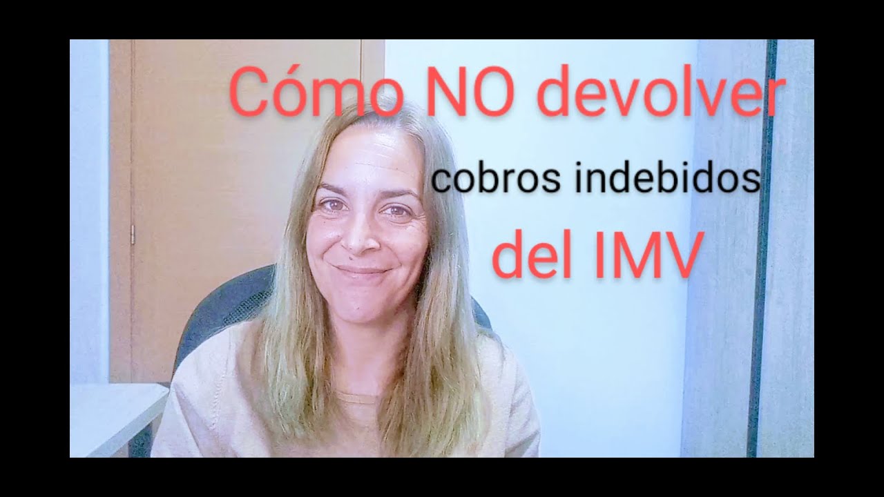 NO devolver los cobros indebidos del IMV