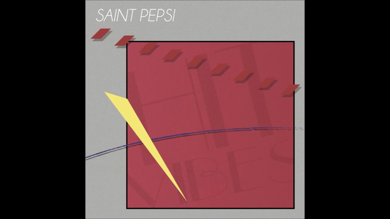 Saint Pepsi - Hit Vibes [Extended edit]