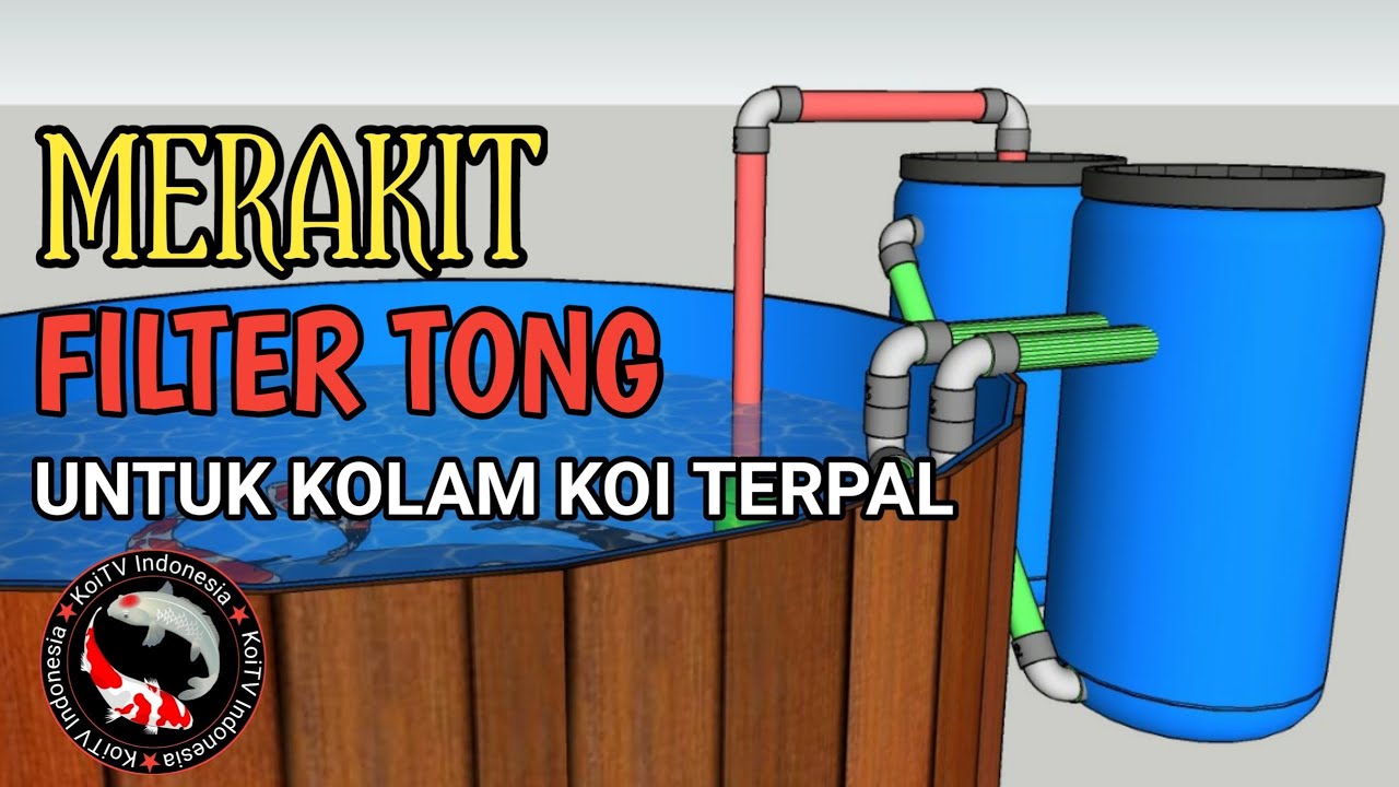 ILUSTRASI MERAKIT FILTER DARI TONG BEKAS | UNTUK KOLAM KOI TERPAL