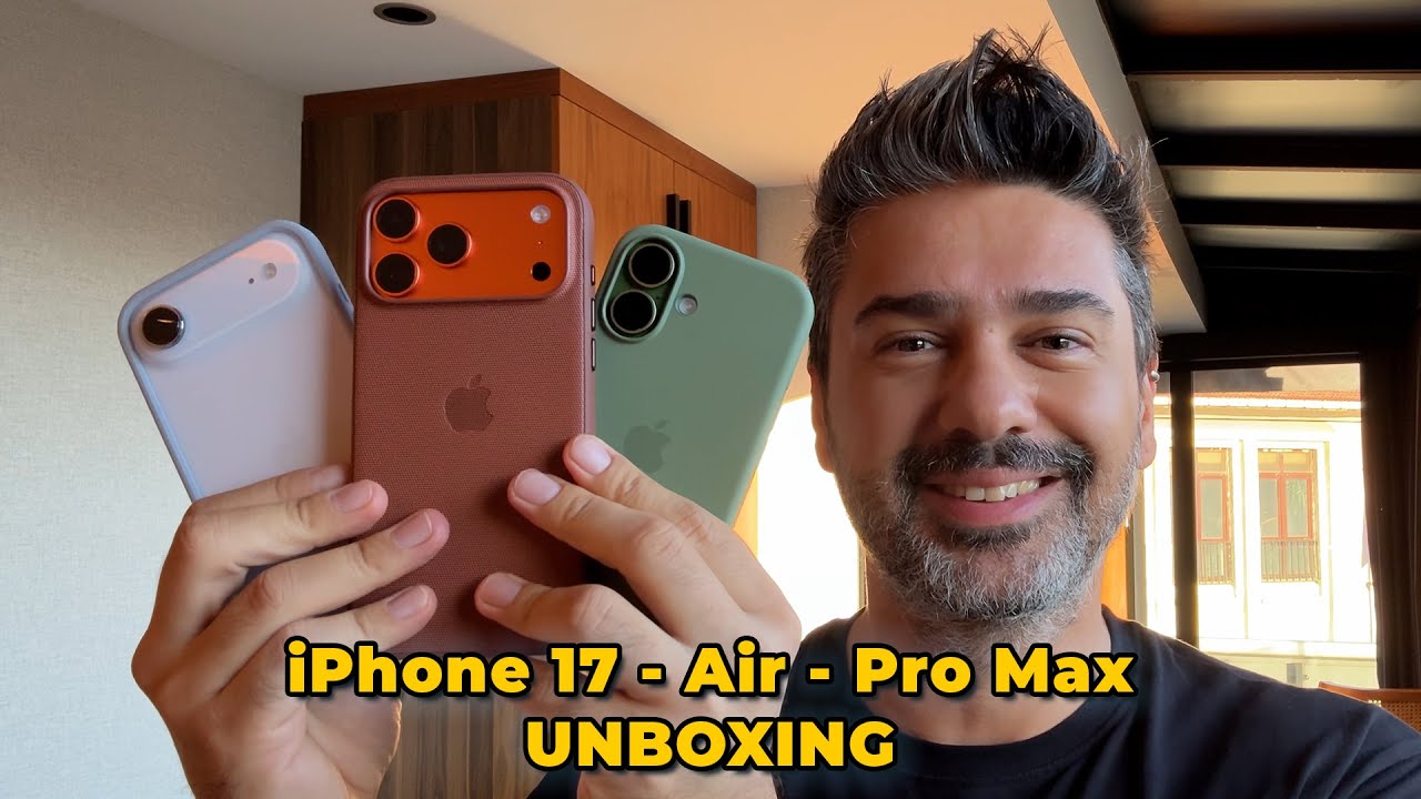 Apple iPhone 17 Serisi Kutu A&ccedil;ılışı &ndash; Air, 17, Pro Max İlk Bakış
