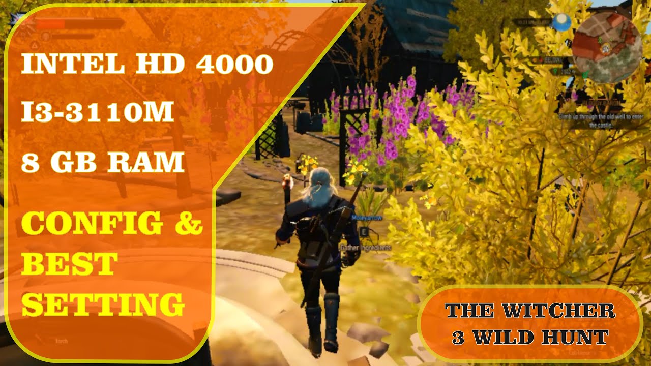 THE WITCHER 3 WILD HUNT [INTEL HD 4000,i3-3110M,8 Gb Ram]