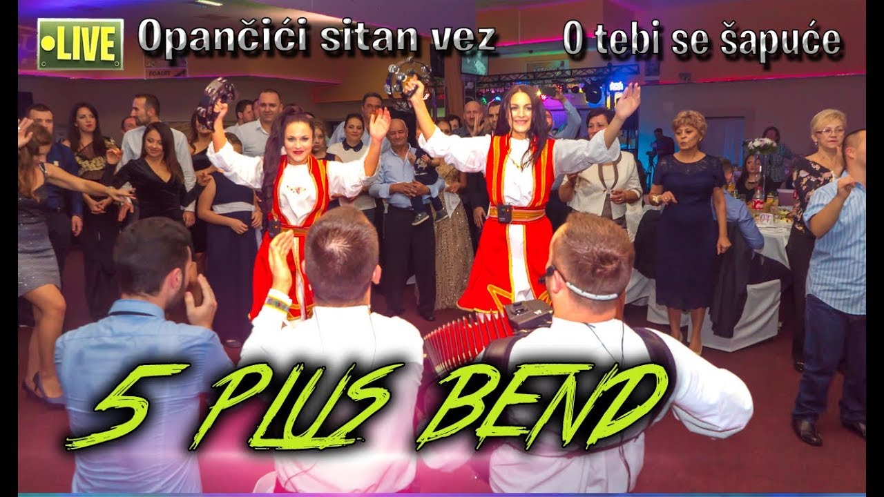5 Plus Bend Opancici Sitan Vez-Prica mala e pa sta i O Tebi Se Sapuce uzivo live