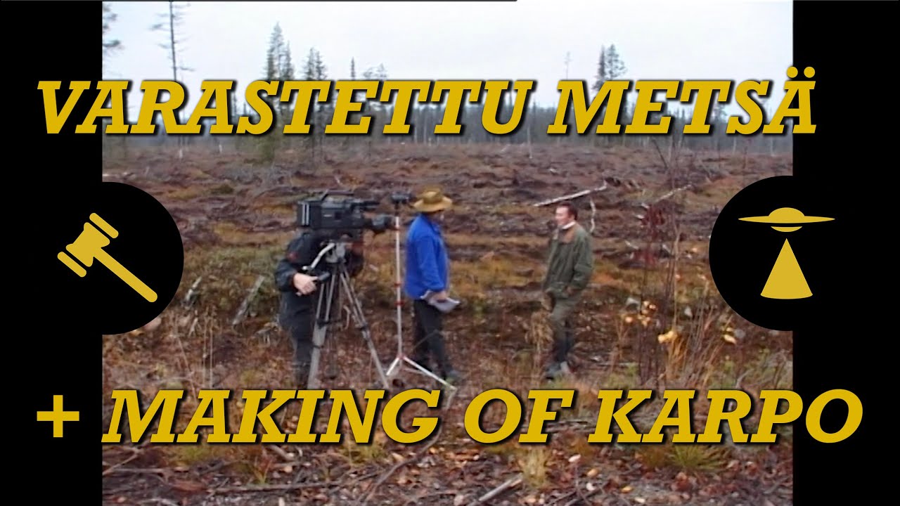 Varastettu metsä ja MAKING OF | Karpolla on asiaa