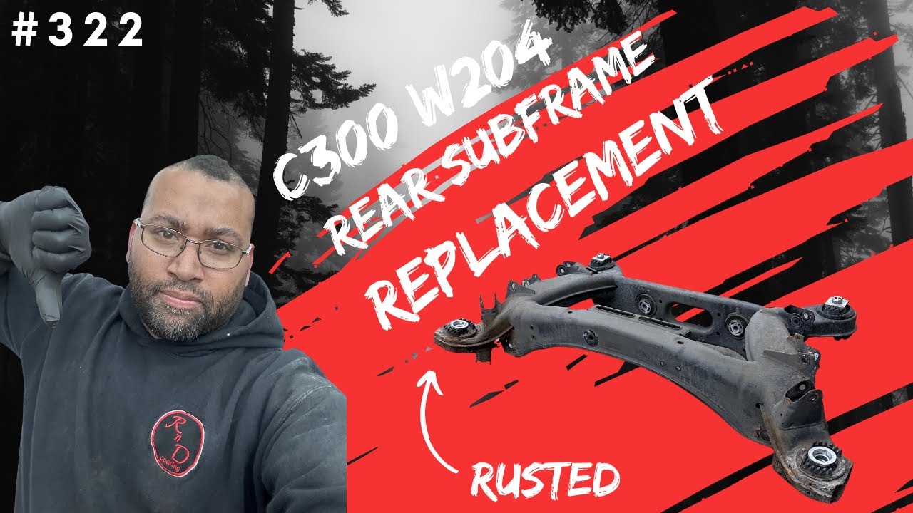 Замена заднего подрамника C300 W204 #322
