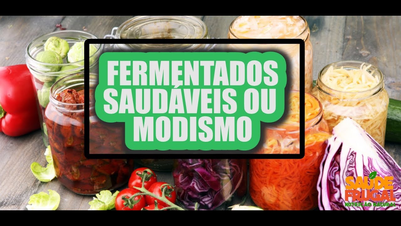 FERMENTADOS - SAUDÁVEIS OU MODISMO? PRÓBIÓTICOS E PRÉBIOTICOS