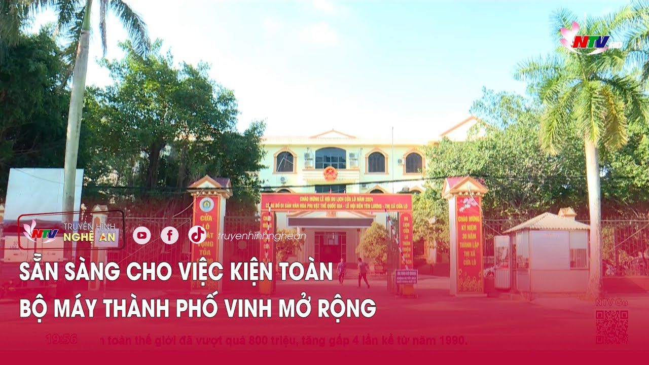Sẵn sàng cho việc kiện toàn bộ máy thành phố Vinh mở rộng